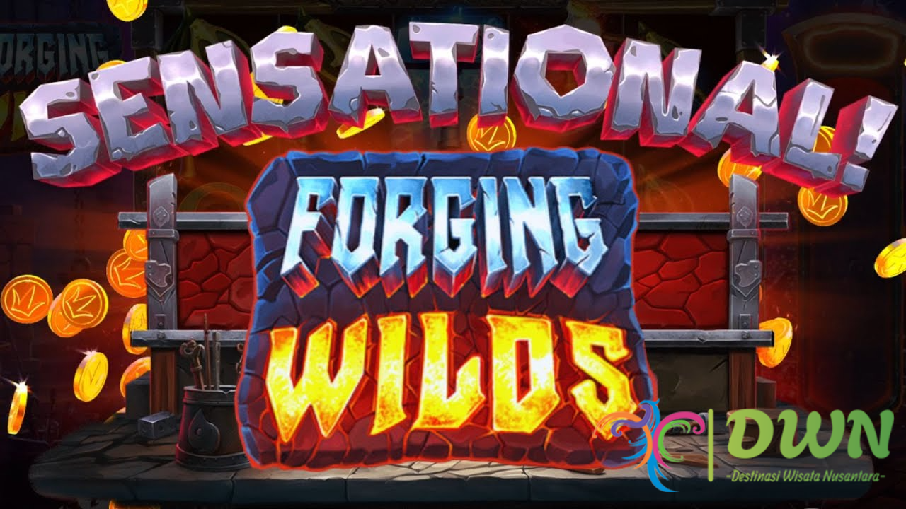 Forging Wilds Slot: Temukan Rahasia Jackpot 2024