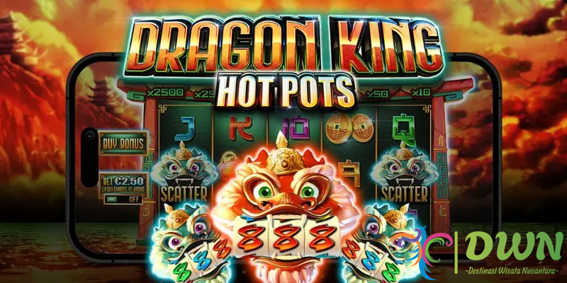 Dragon King Hot Pots: Mesin Slot Bertema Asia dengan Fitur Menarik dan Hadiah Jackpot Menggiurkan